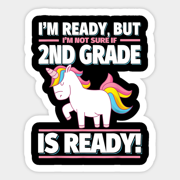 2nd Grade Back to School Unicorn Shirt  Is 2nd Grade Ready Sticker by FONSbually